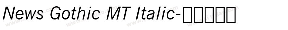 News Gothic MT Italic字体转换